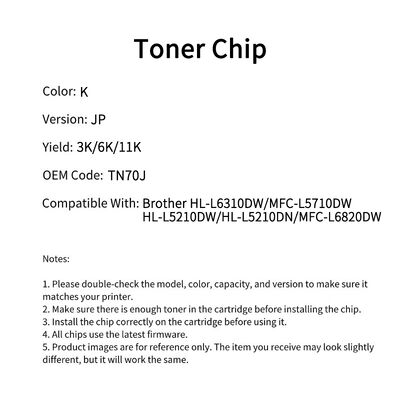 Compatible TN70J Toner Chip For Brother HL-L6310DW MFC-L5710DW