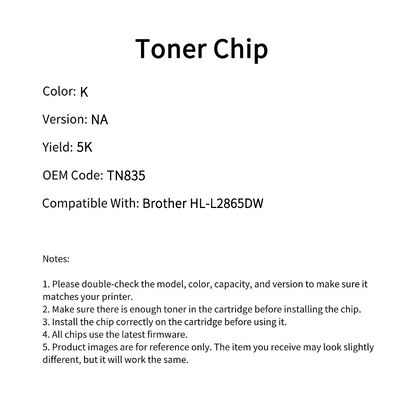 Compatible with Brother TN835 chip HL-L2865DW